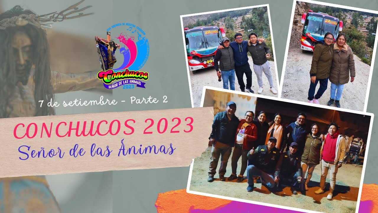 Día 7 Parte 2 - Fiesta Patronal de Conchucos 2023 en Homenaje al Señor de las Ánimas