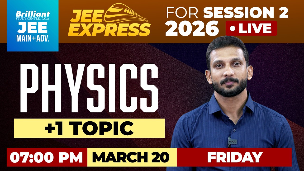PHYSICS +1 Topic LIVE  | JEE Express Sure Shot | JEE Main Session 2 | Brilliant Pala