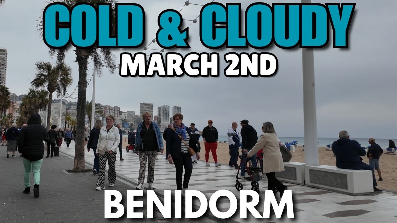 Benidorm - Cloudy & COLD Weather Today! 😨☁️┃BAD Start to The Month?!