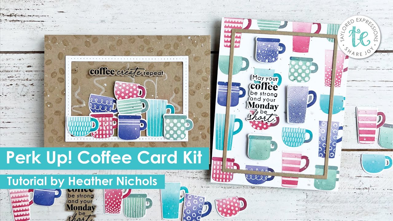 Perk Up! Coffee Card Making Kit | Taylored Expressions | Heather Nichols