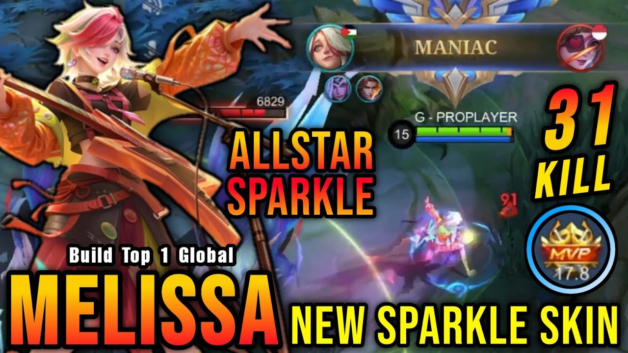 31 Kills + MANIAC!! Melissa ALLSTAR New SPARKLER Skin!! - Build Top 1 Global Melissa ~ MLBB
