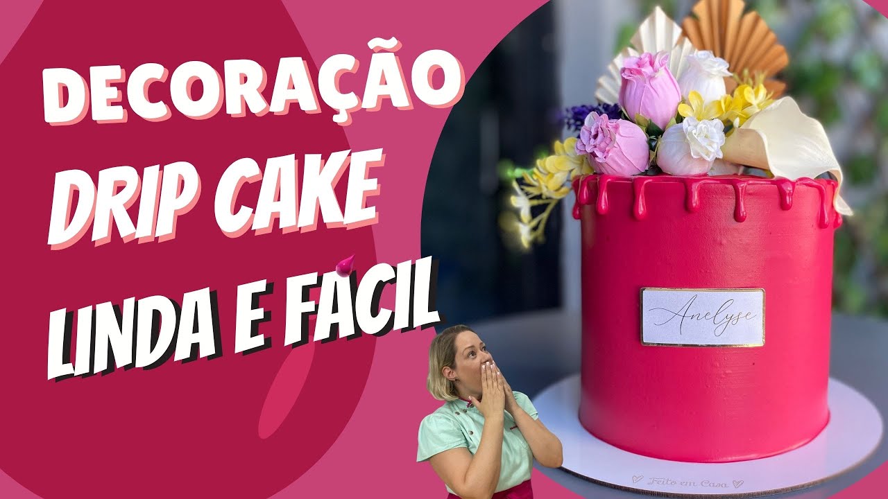 Decoração de Bolo: Drip Cake de Chantininho