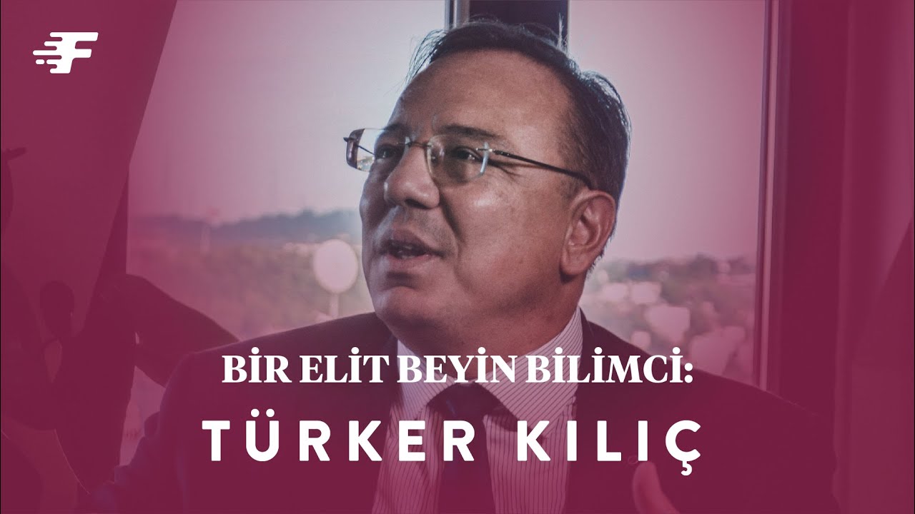 Bir Elit Beyin Bilimci: Türker Kılıç