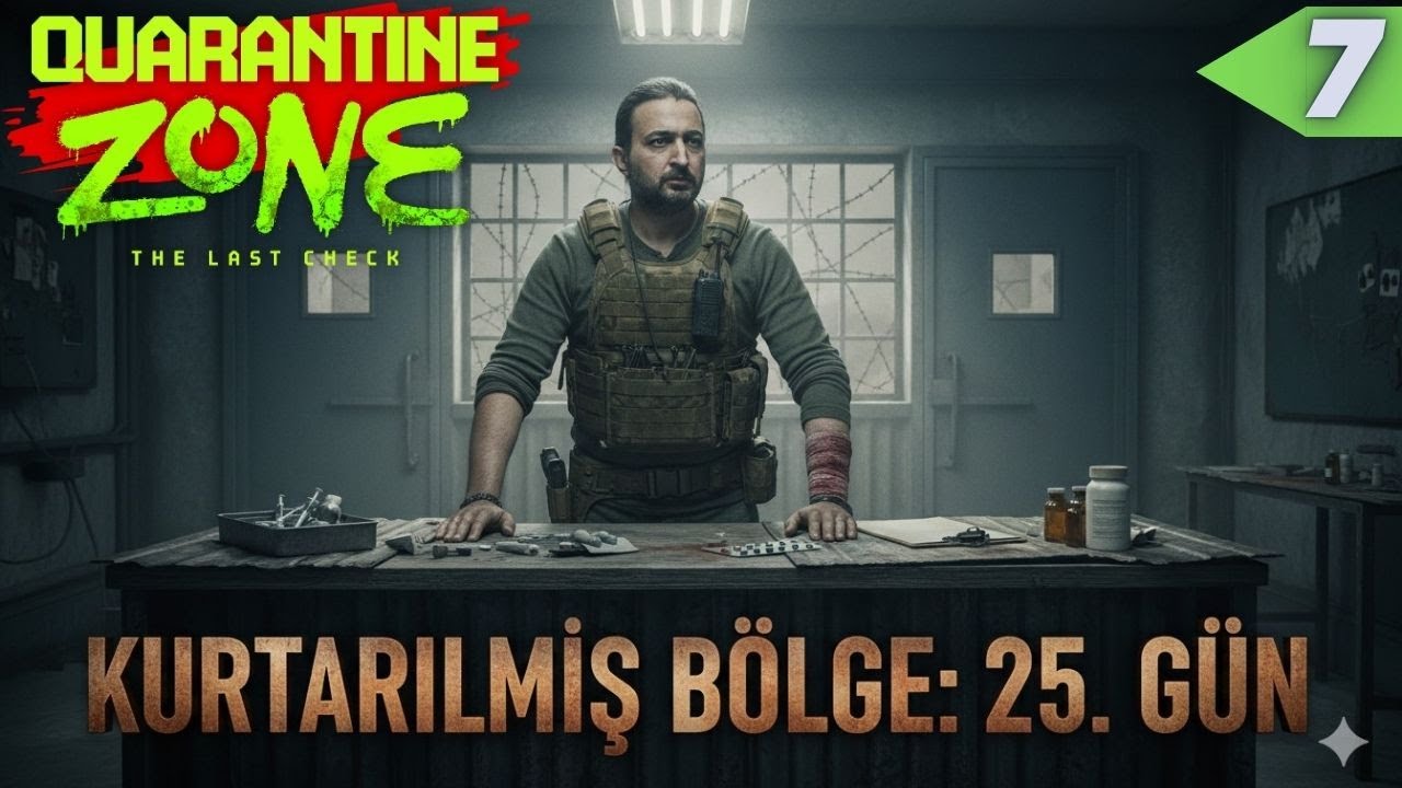 Sona Yaklaştık Salgında 25. Gün | Quarantine Zone The Last Check Türkçe Bölüm 7