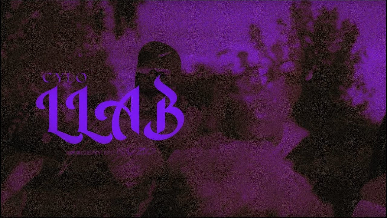 Cylo - LLAB (Official Music Video)