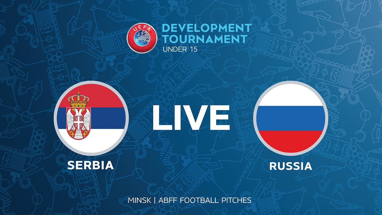 LIVE | Serbia U-15 — Russia U-15