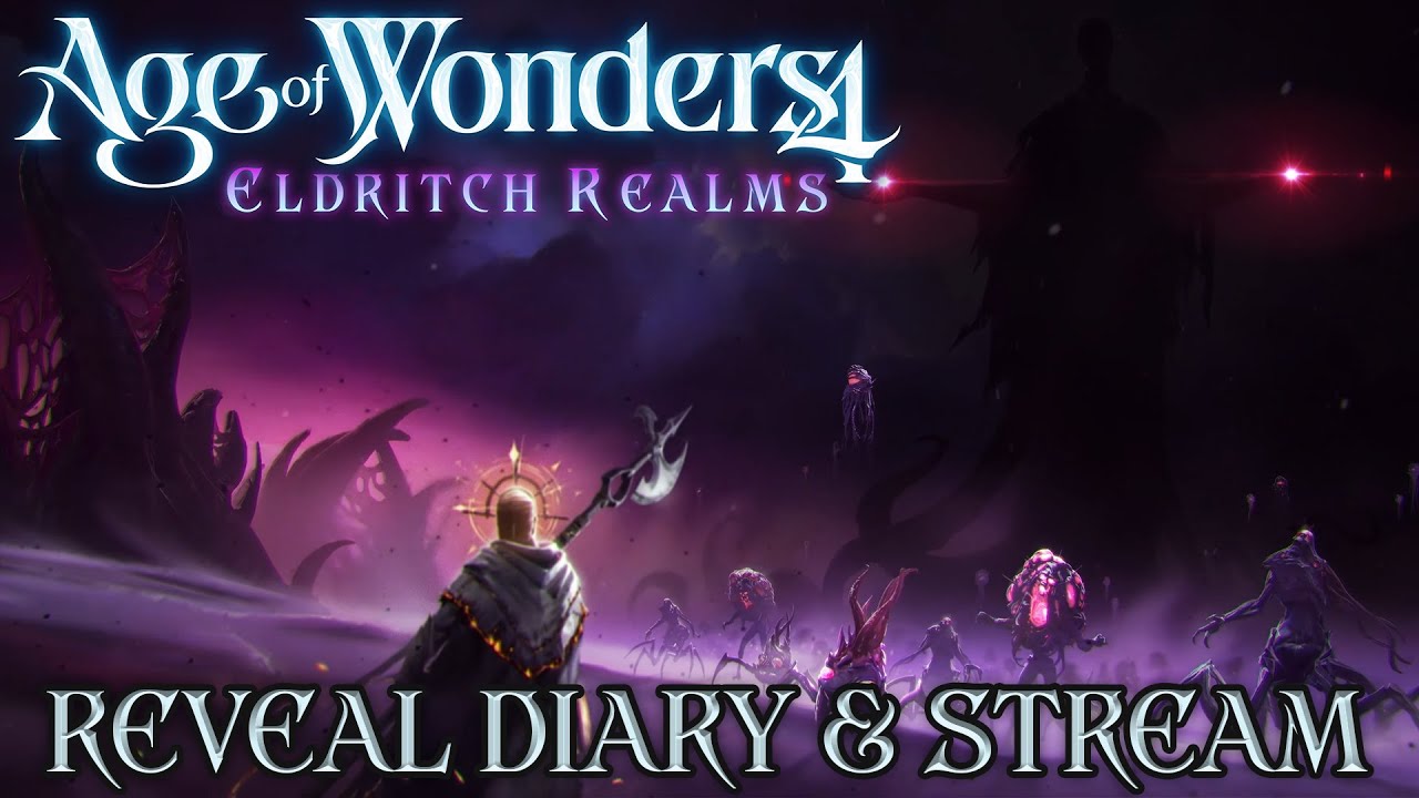 Age Of Wonders 4: Eldritch Realms Reveal Dev Diary & Stream Breakdown!