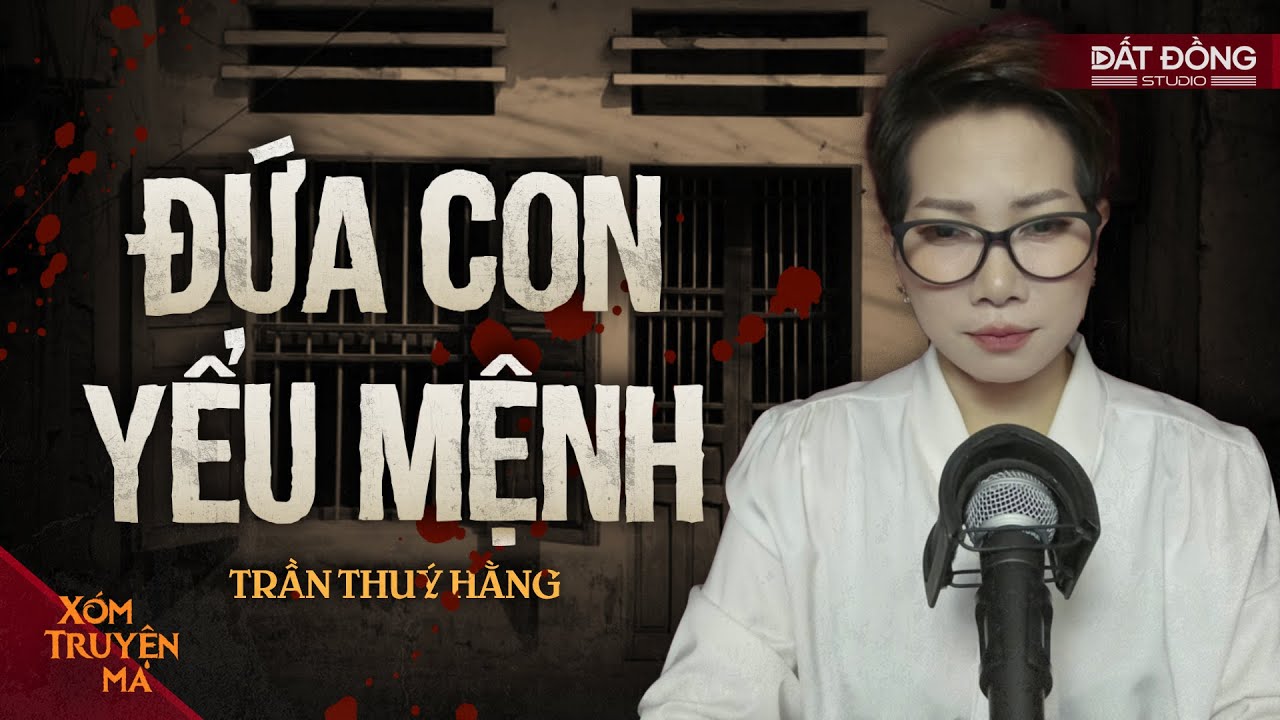 ĐỨA CON YỂU MỆNH - Rơi nước mắt nỗi mất mát ám cả đời người mẹ | Xóm Truyện Ma