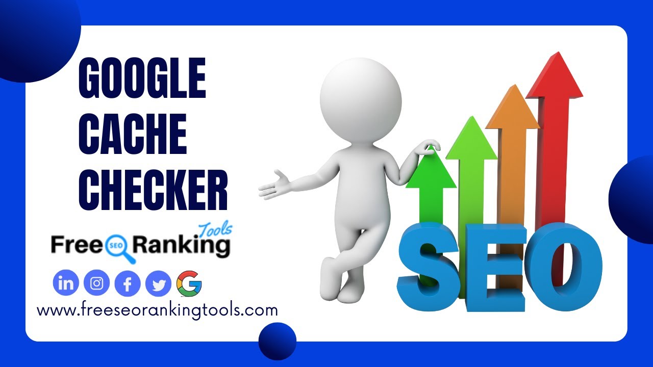Google cashe cheaker || Free SEO Ranking Tools