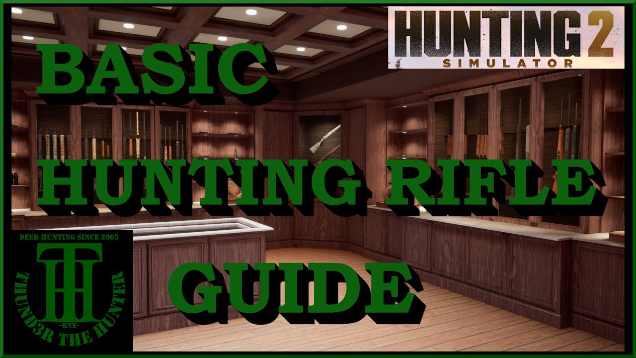 Basic Hunting Rifle & Caliber Guide for NEW Players - Hunting Simulator 2 [PC]