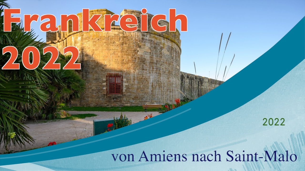 Frankreich  - Von Amiens nach Saint-Malo