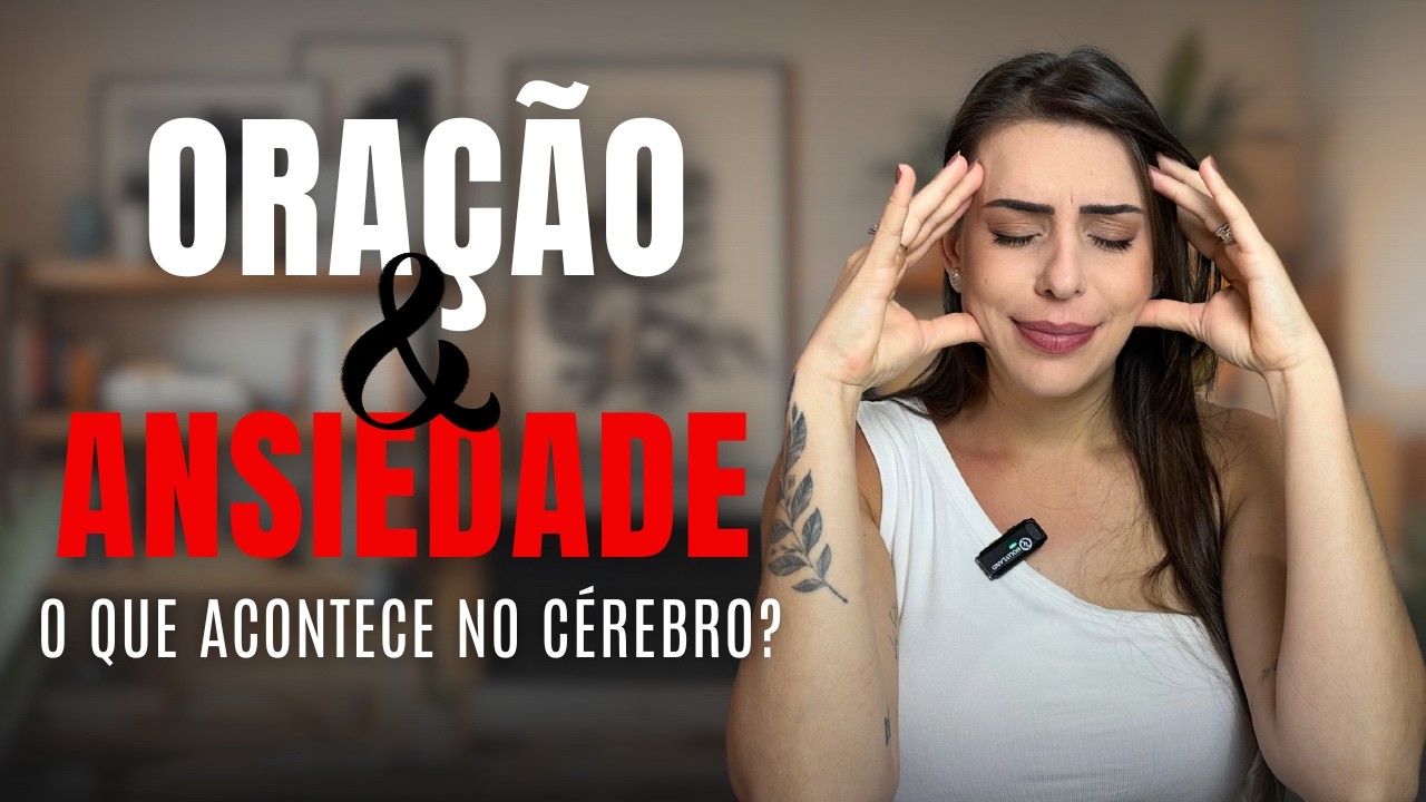 Por que eu oro e continuo ansiosa?