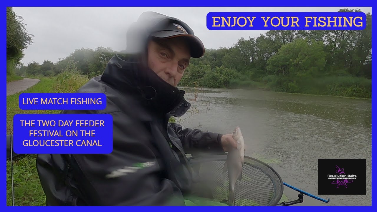 LIVE MATCH FISHING THE TWO DAY FEEDER FESTIVAL ON THE GLOUCESTER CANAL