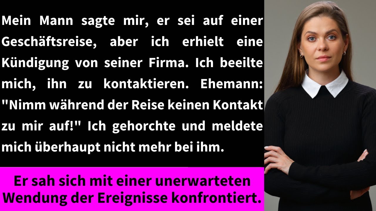 Mein Mann war auf einer Geschäftsreise und ich erhielt eine Kündigung von seiner Firma.