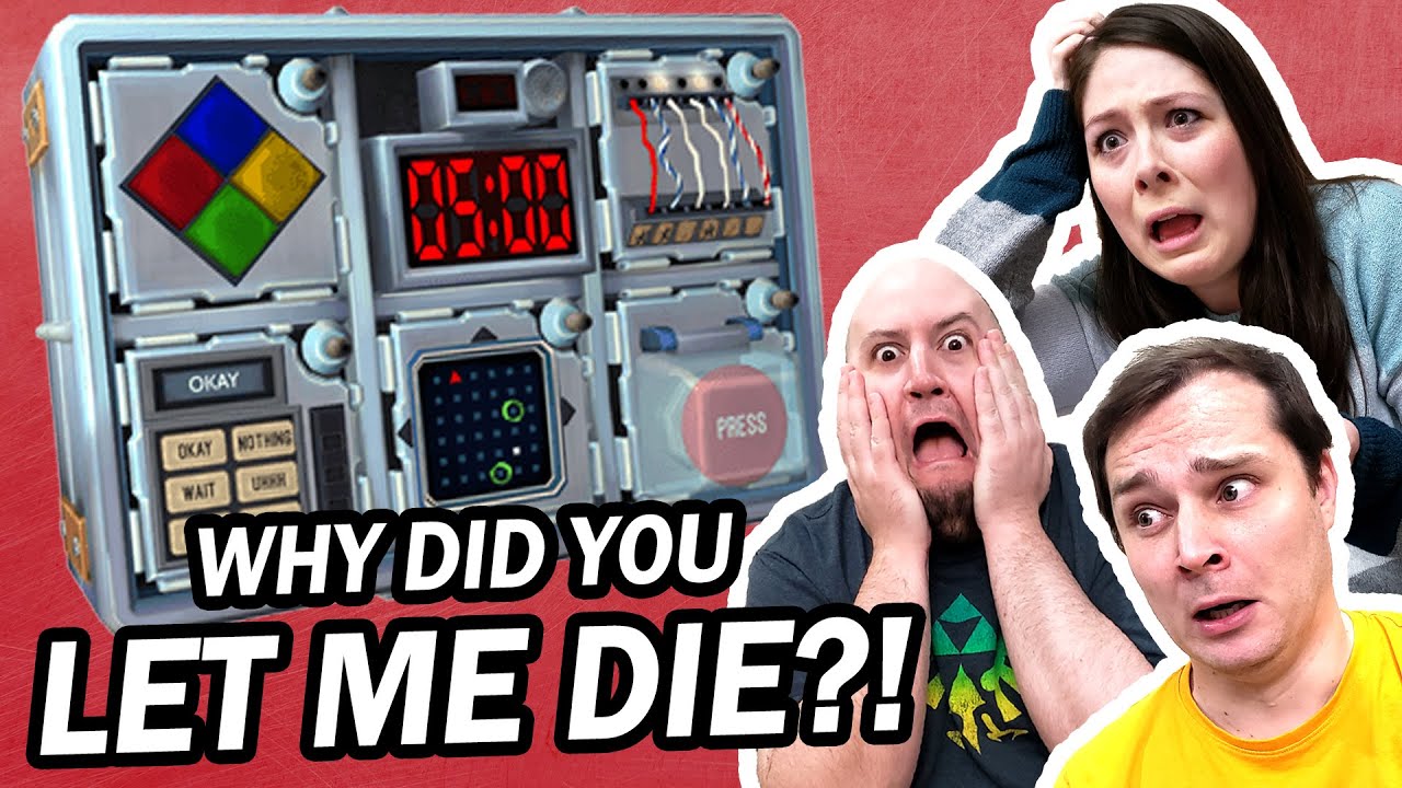 WHY DID YOU LET ME DIE?! - Let's Play Keep Talking and Nobody Explodes!