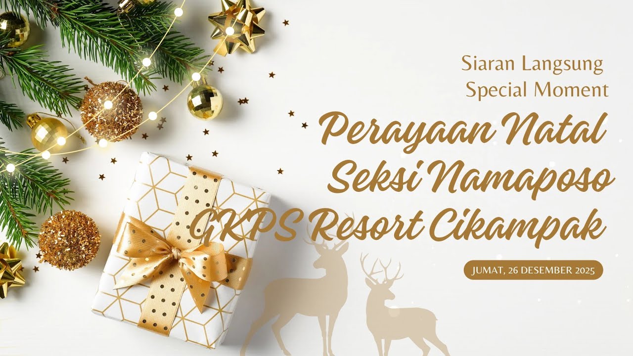 [LIVE] Special Moment : Perayaan Natal Seksi Namaposo GKPS Resort Cikampak 2025 (26/12/25)