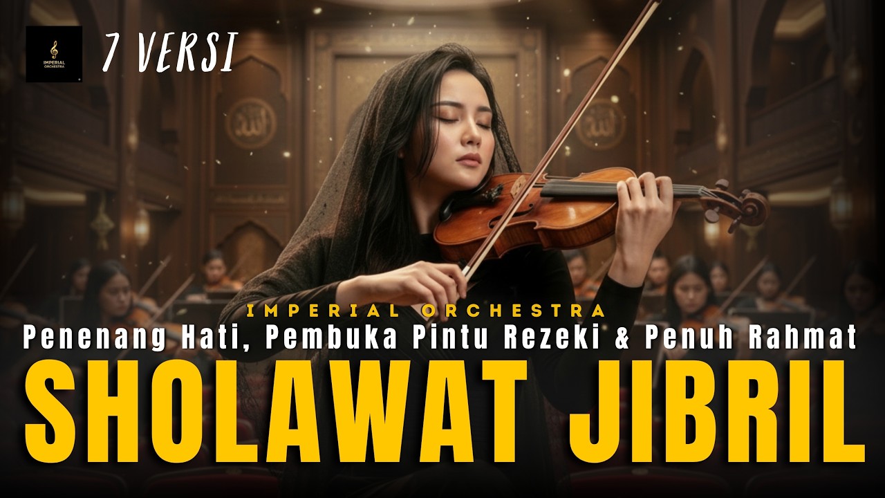 SHOLAWAT JIBRIL ORCHESTRA DRAMATIS & MENJIWAI – Penenang Jiwa, Pembuka Rahmat dan Pintu Rezeki
