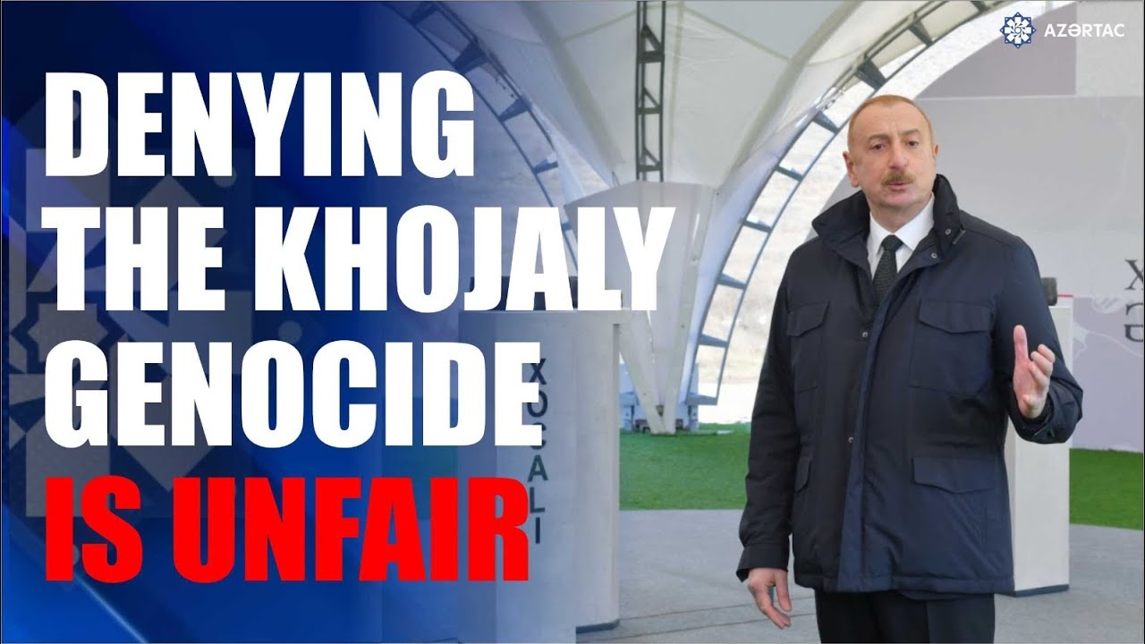President: Denying the Khojaly genocide is unfair and dishonest