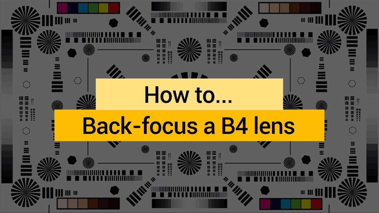 How to Back-Focus a Broadcast Zoom Lens (Easy guide with FREE Focus Chart) // B4 lens series