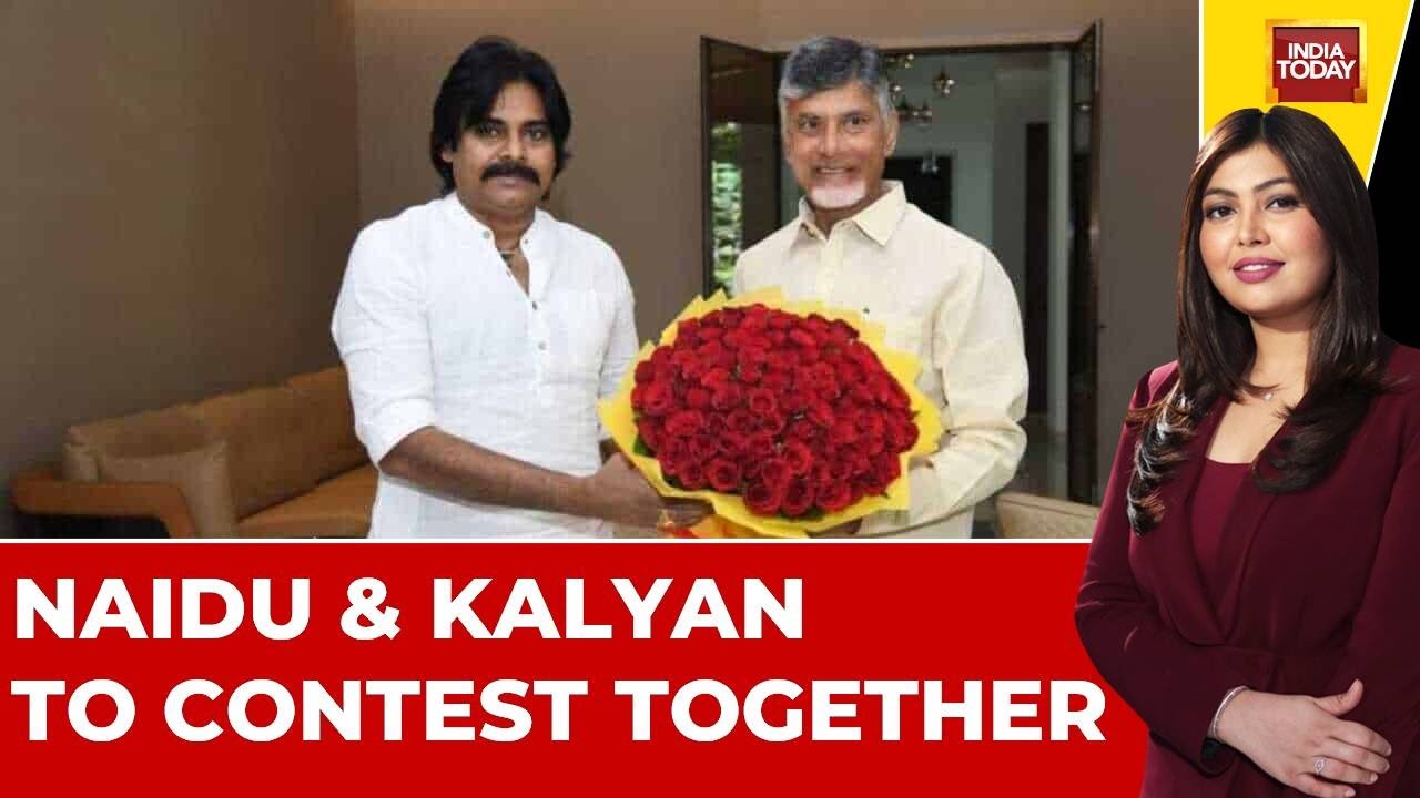 Watch India Today's Apoorva Gives More Details As Naidu And Pawan Kalyan To Contest Together