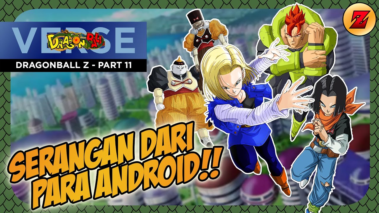 CERITA DRAGONBALL Z - DRAGONBALL Z PART 11 - SERANGAN DARI PARA ANDROID!!