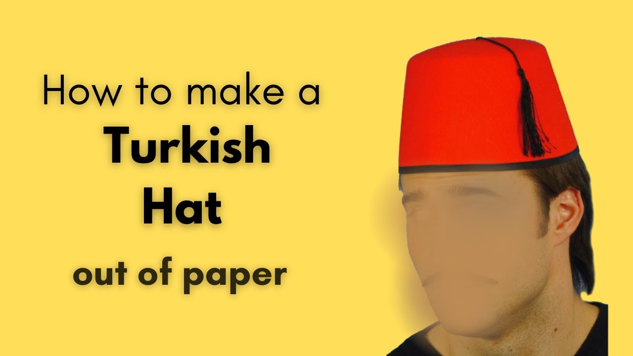 Turkish Hat | Handmade Paper Hat | Kid's Craft