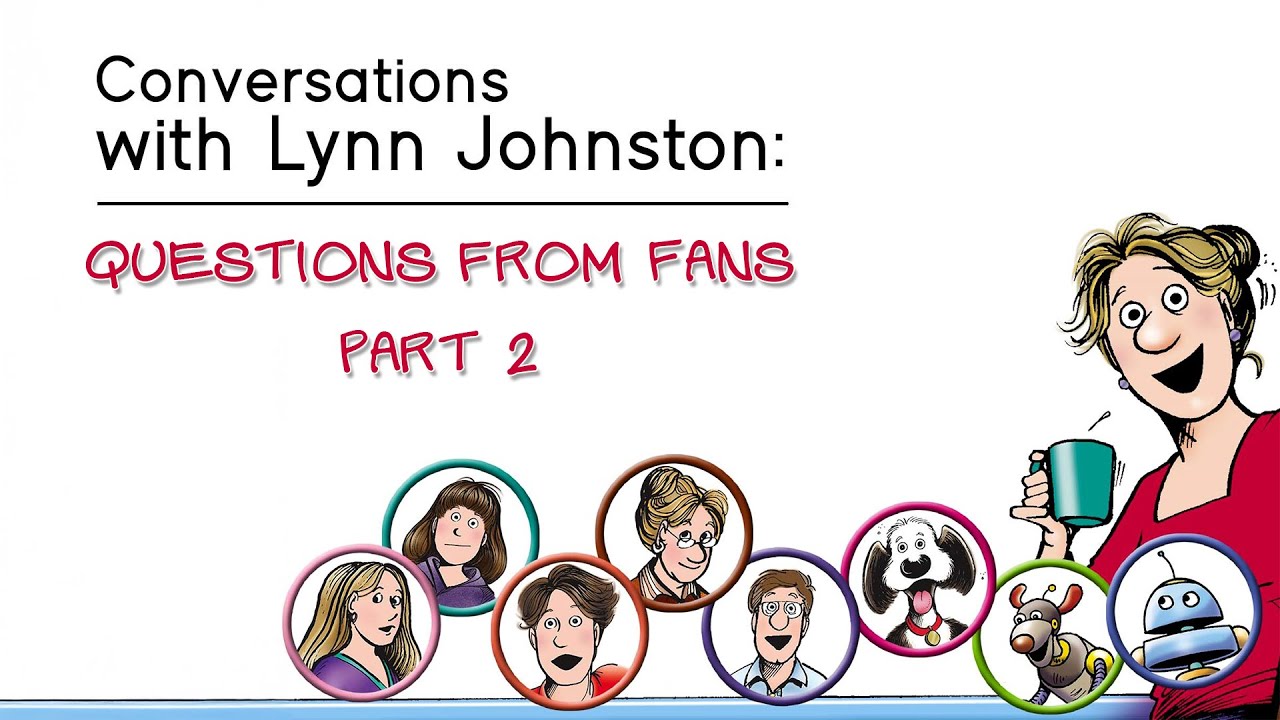 More Fan Questions with Lynn Johnston! | For Better or For Worse Cartoonist (Part 2)
