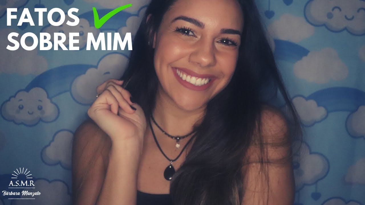 ASMR FATOS SOBRE MIM  - Voz tranquila e relaxante