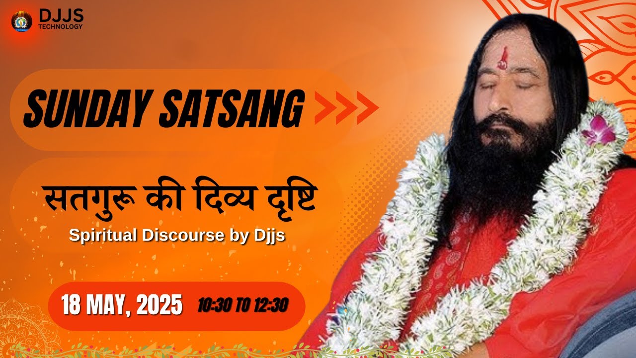 Djjs Weekly Satsang -- Divine Vision of Satguru Shri Ashutosh Maharaj ji? Spritual Awaking