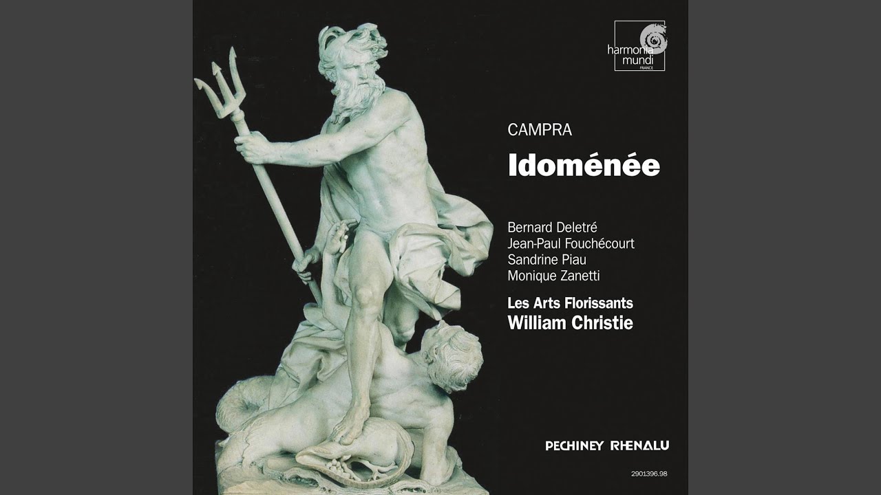 Idoménée, Acte III Scène 2 – Scène 3: Je dois être jaloux qu'un autre ait eû la gloire...