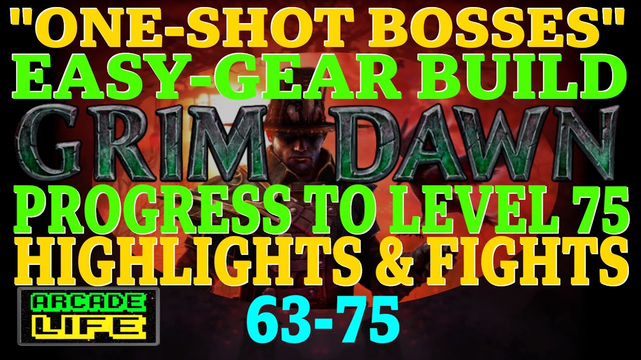 Grim Dawn | One-Shot-Bosses build | Progress highlights and level-ups | Level 63-75 | January 2023