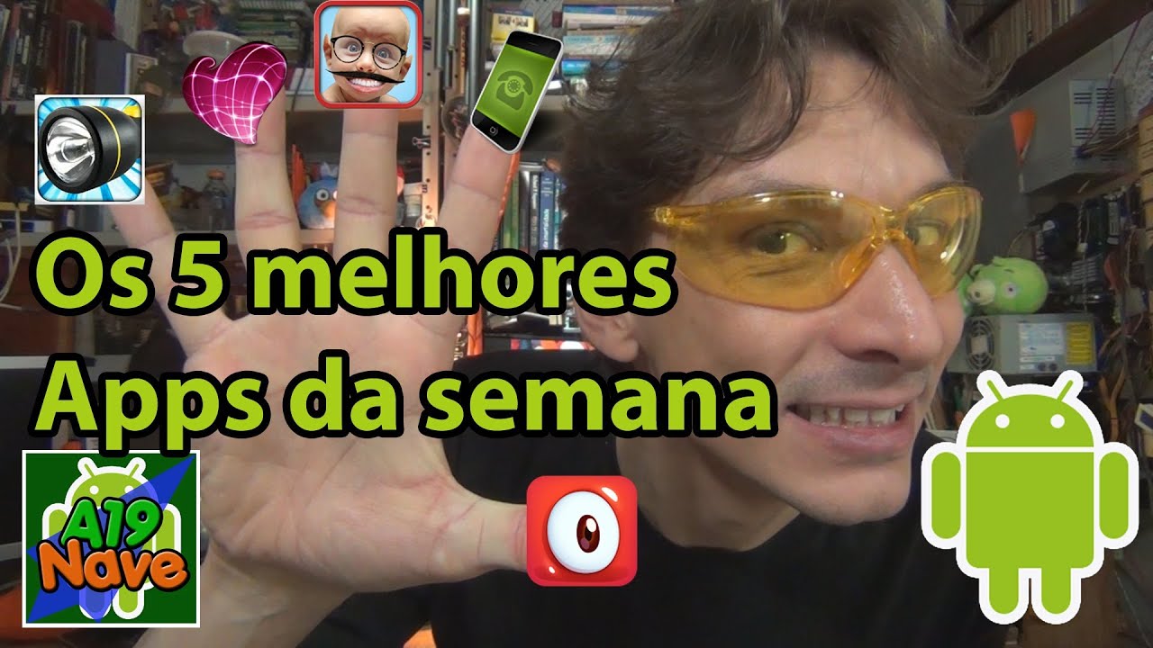 #013 - Os 5 melhores aplicativos para Android - #A19-029