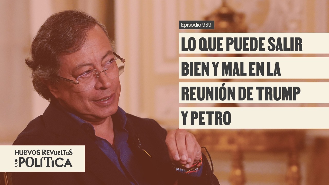 El elefante en la Sala Oval: ¿Trump hablará con Petro de elecciones? - Huevos Revueltos