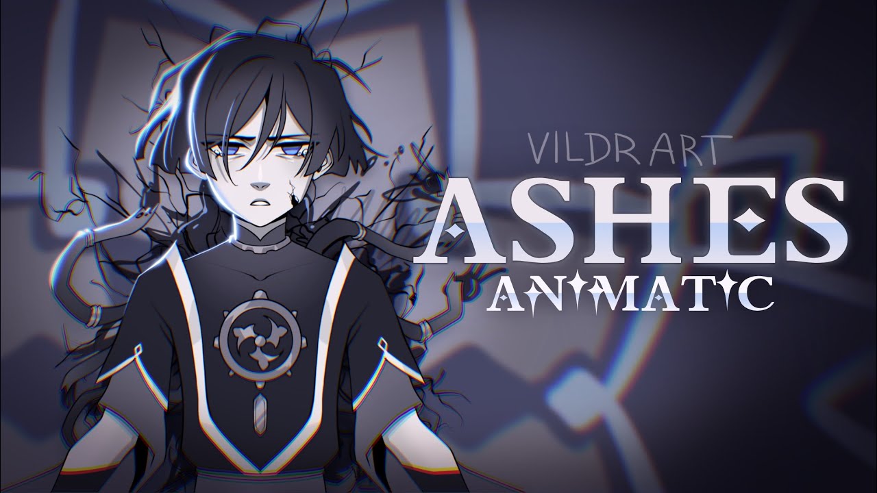 Ashes (Scaramouche Animation)