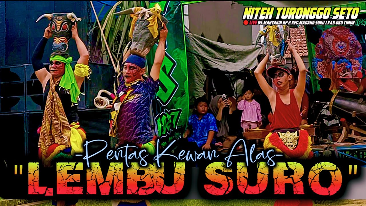 🔴LEMBU SURO❗pentas KEWAN ALAS/Jaranan NITEH TURONGGO SETO@SENIID 