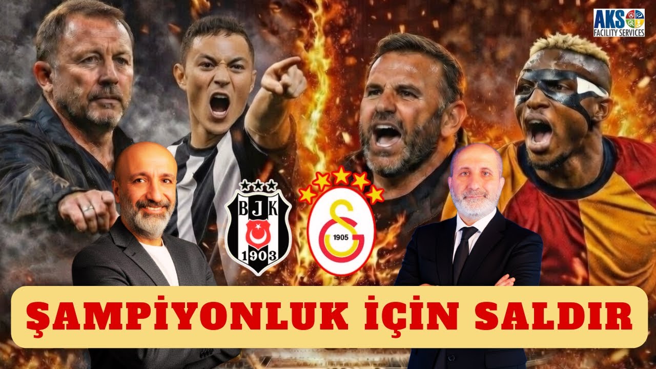 ŞAMPİYONLUK İÇİN SALDIR GALATASARAY BEŞİKTAŞ'IN KIRMIZI KART PLANI | OKAN BURUK MU SERGEN YALÇIN MI?