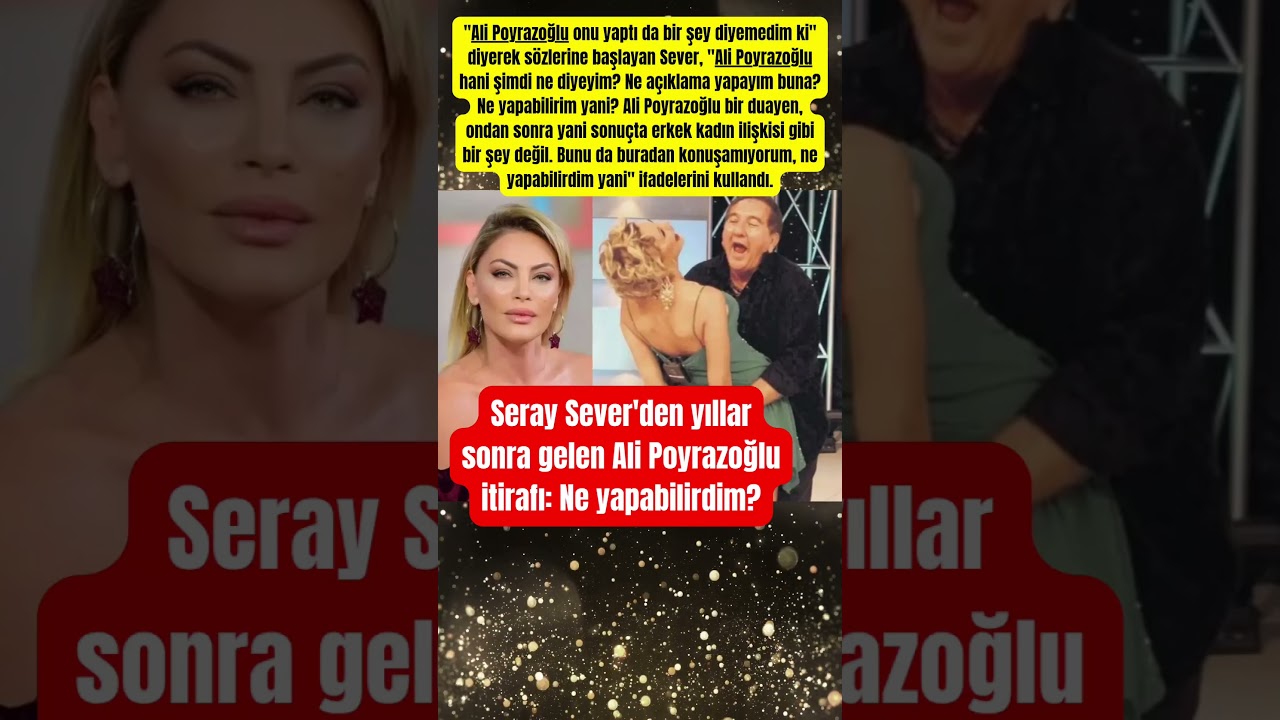 Seray Sever'den yıllar sonra gelen Ali Poyrazoğlu itirafı: Ne yapabilirdim? #shorts #paraisletmecisi