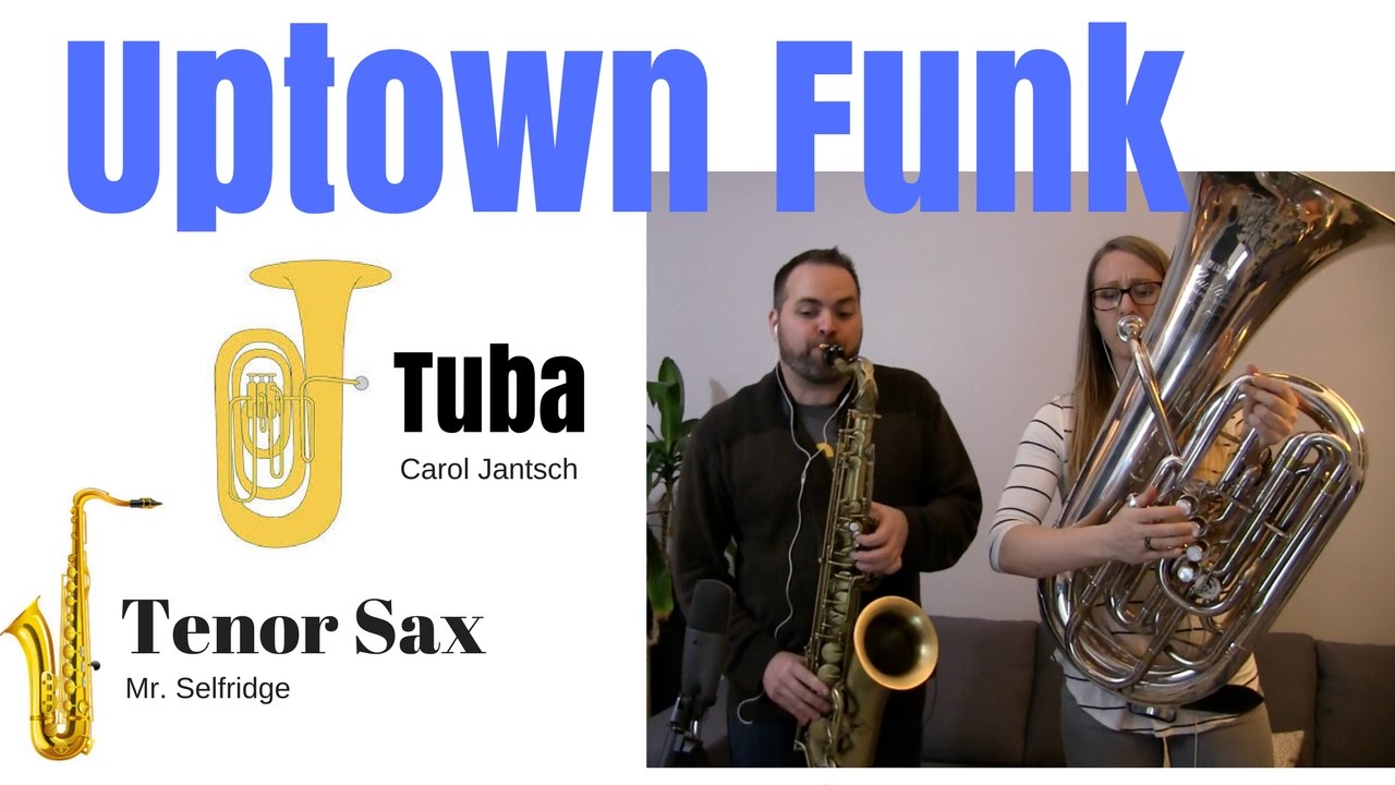 UPTOWN FUNK - Tuba/Tenor Sax Duet with Carol Jantsch!!
