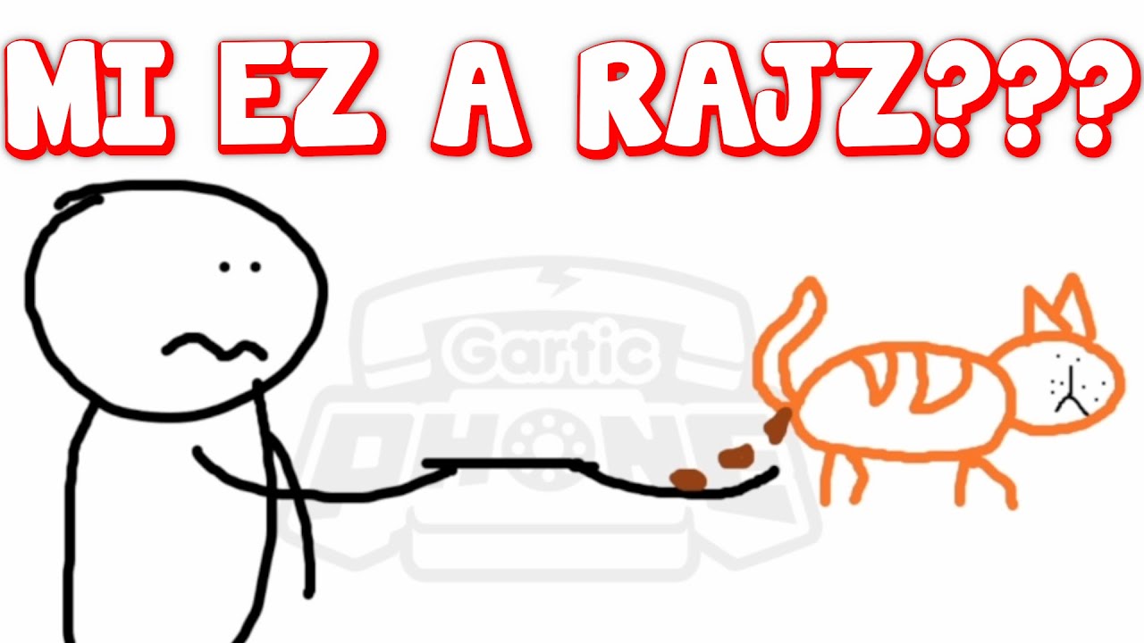 MI EZ A RAJZ? ☎️ - Gartic Phone ✏️