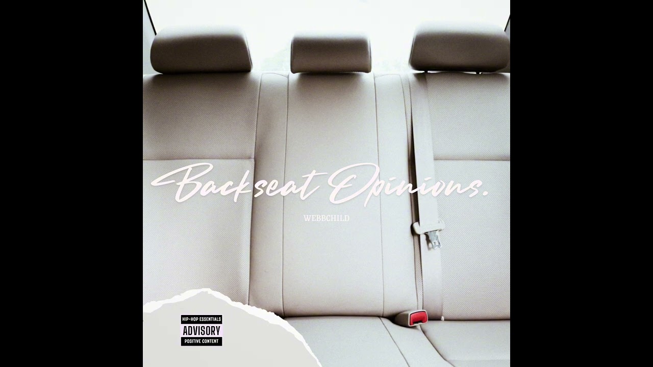 WebbChild - Backseat Opinions. (Official Audio)