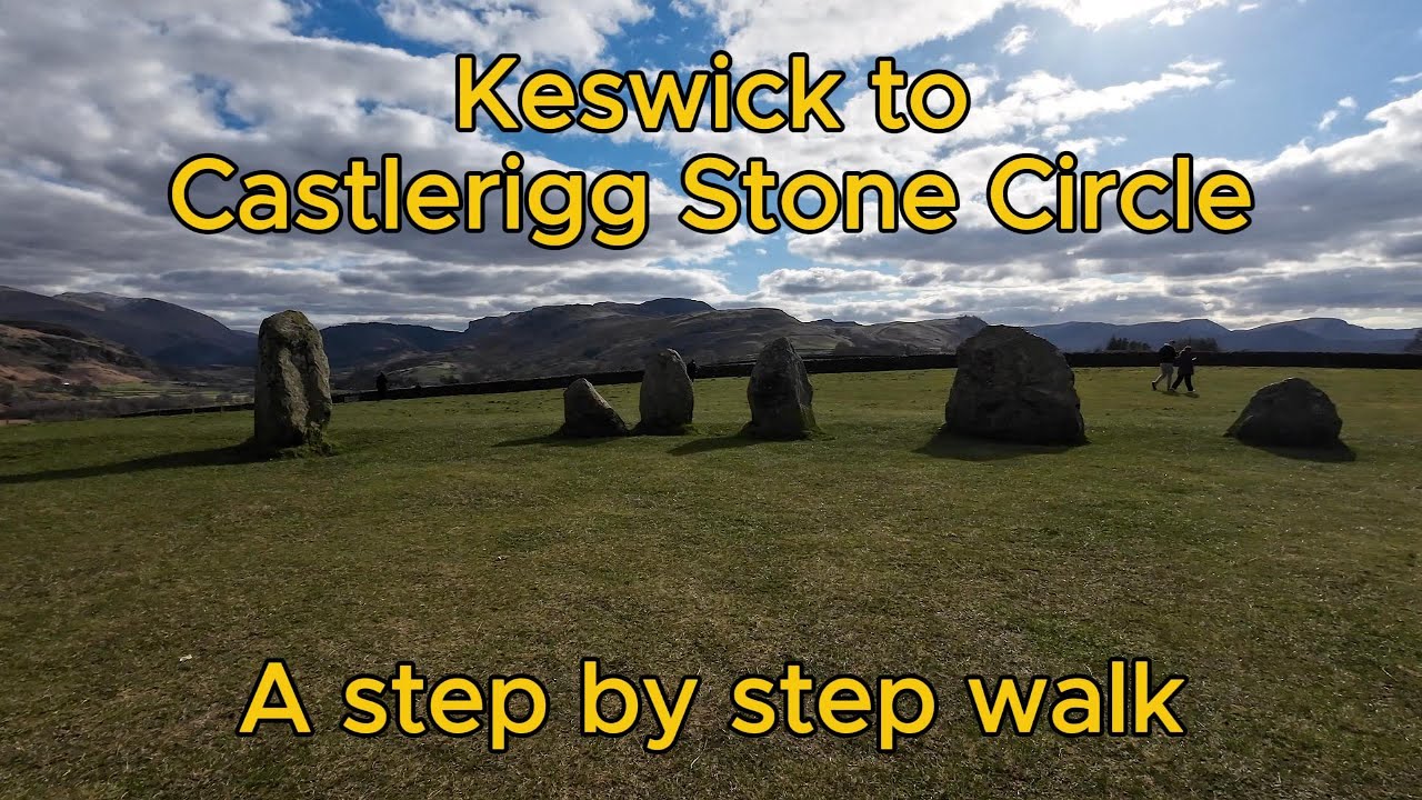 A walk from Keswick to Castlerigg Stone Circle and back - Step by Step - ASMR Walking