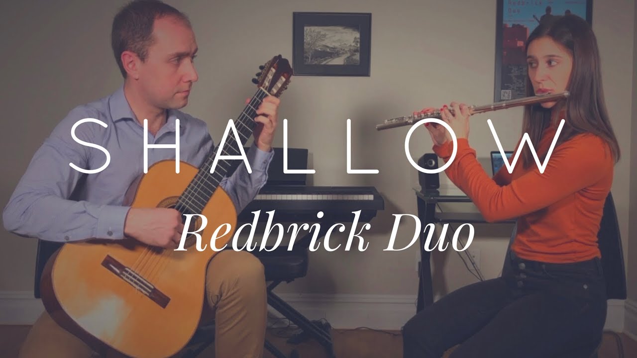 Shallow from A Star is Born - (Classical Guitar and Flute Cover)