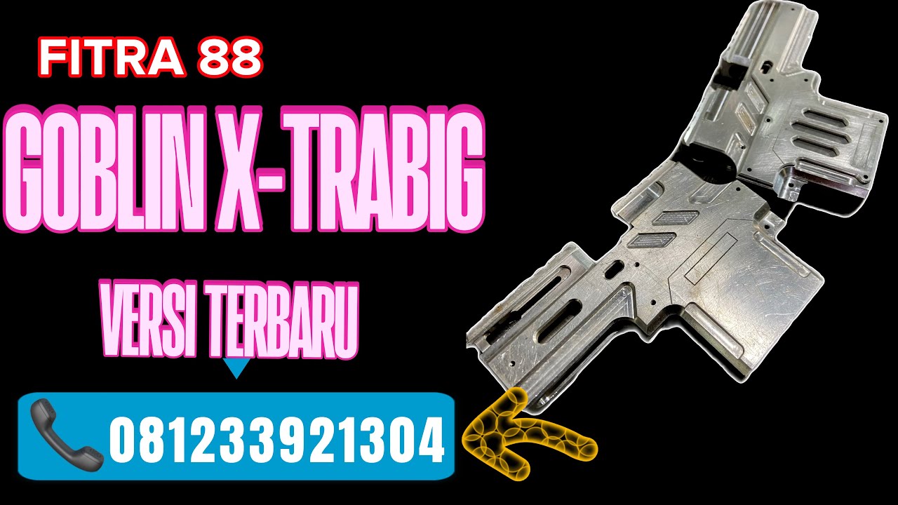 GOBLIN X-TRABIG TERBARU GS88 