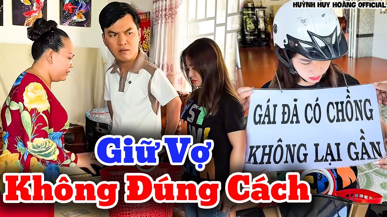 Giữ Vợ Không Đúng Cách | Huỳnh Huy Hoàng Official