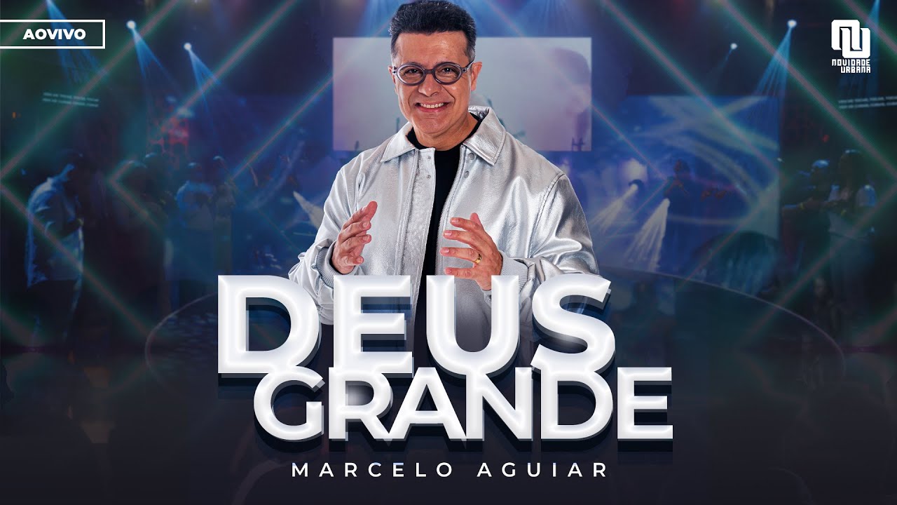 MARCELO AGUIAR - DEUS GRANDE (Video Clipe)