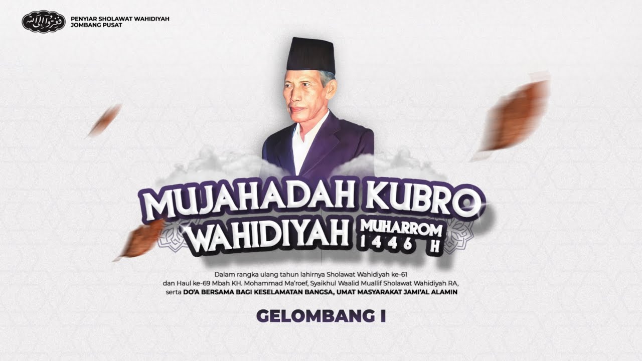 MUJAHADAH KUBRO WAHIDIYAH MUHARROM 1446 H - GELOMBANG I [🔴LIVE ]