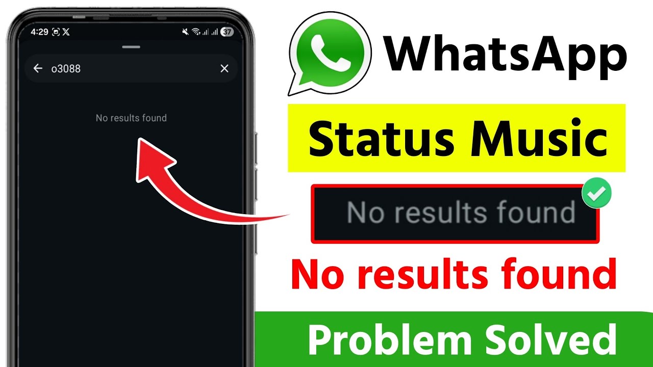 Whatsapp Status Music No Results Found Problem 2026 | No Results Found Problem in WhatsApp Status