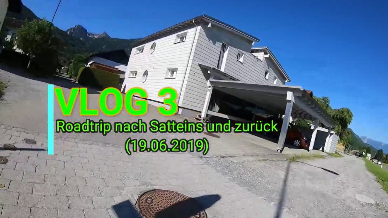 Vlog 3 Roadtrip nach Satteins und zurück