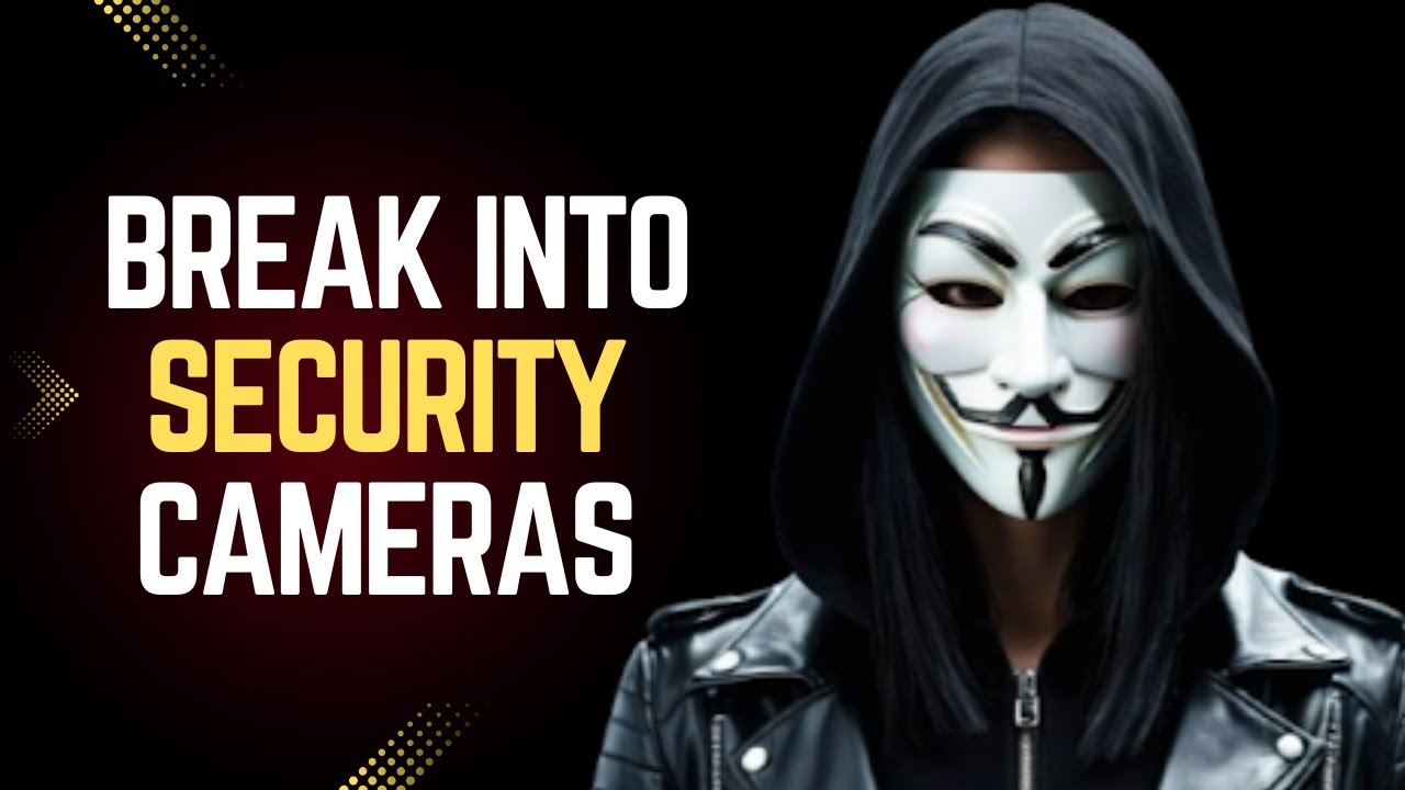 How Hackers Break Into Security Cameras ⚡ Hacking Girl YT