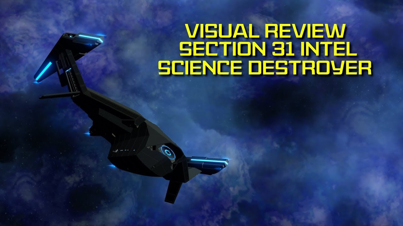 Visual Review | Section 31 Intel Science Destroyer | Star Trek Online